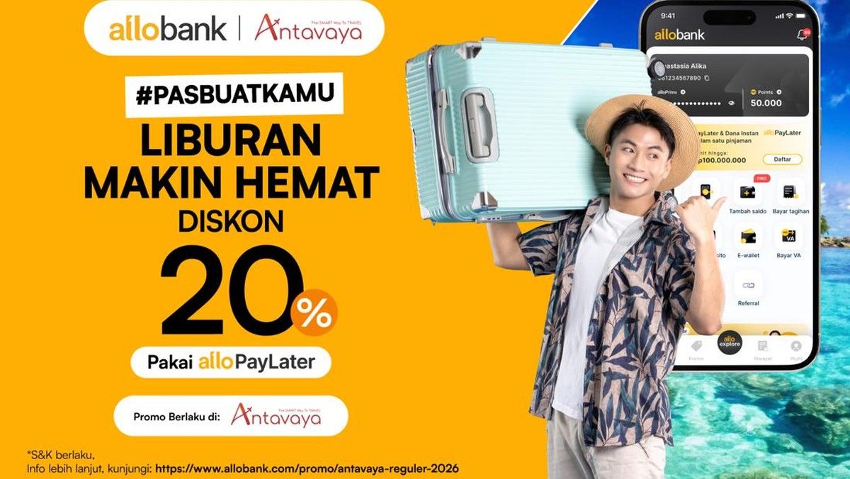 Nikmati Diskon dan Cashback Pesan Liburan dengan Allo PayLater di Antavaya