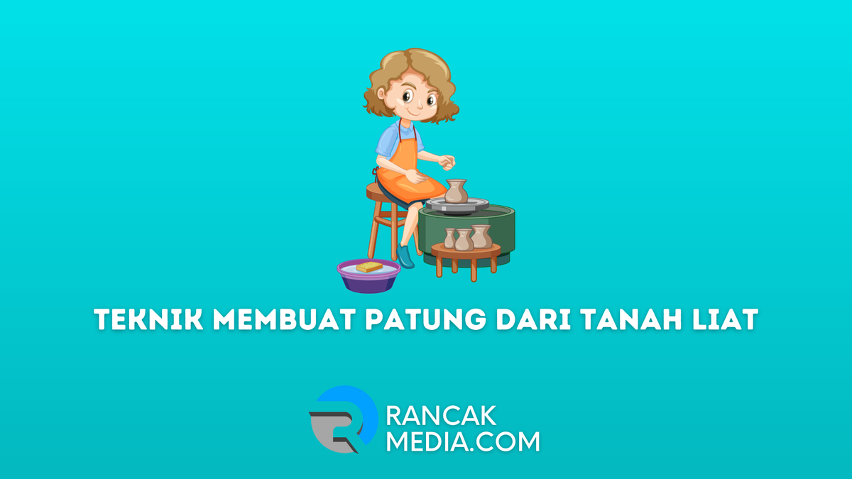 Menguasai Teknik Membutsir: Cara Membuat Patung Tanah Liat dengan Mudah