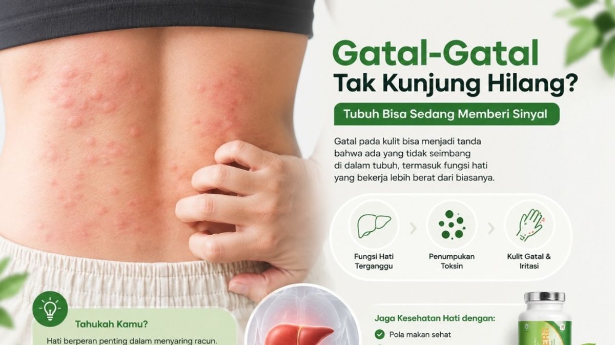 Kenali Gatal Kulit sebagai Tanda Gangguan Fungsi Hati dan Cara Menjaganya